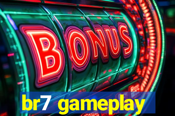 br7 gameplay